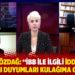 Selçuk Özdağ: ”İBB ile ilgili iddianame yazıldığı duyumları kulağıma geliyor”