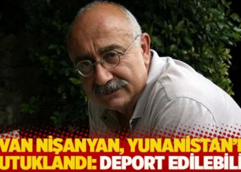 Sevan Nişanyan, Yunanistan&rsquo;da tutuklandı: Deport edilebilir