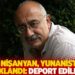 Sevan Nişanyan, Yunanistan’da tutuklandı: Deport edilebilir
