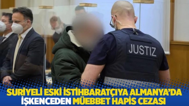 Suriyeli eski istihbaratçıya Almanya'da işkenceden müebbet hapis cezası