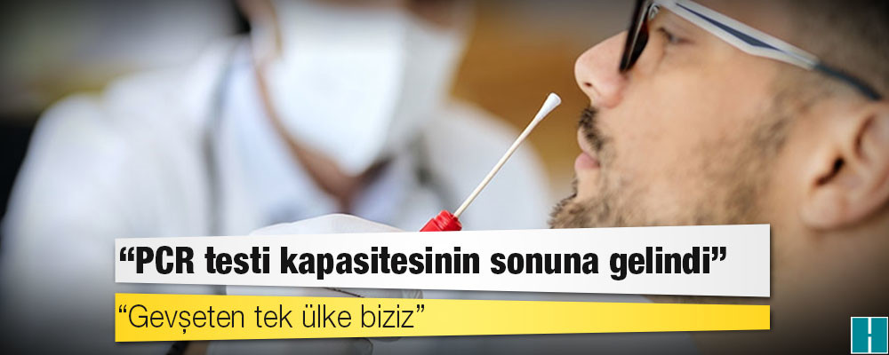 Türkiye’de PCR test kapasitesi bitti mi?