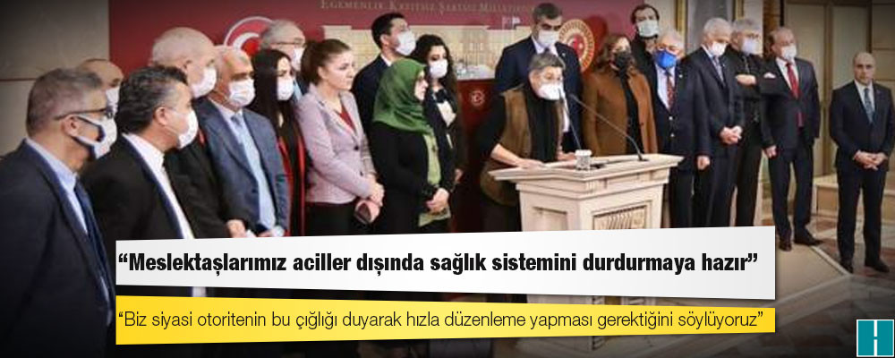 TTB: Meslektaşlarımız aciller dışında sağlık sistemini durdurmaya hazır