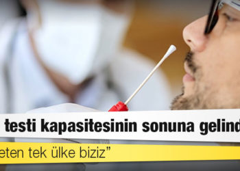 Türkiye’de PCR test kapasitesi bitti mi?