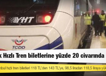 Yüksek Hızlı Tren biletlerine yüzde 20 civarında zam