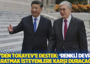 &Ccedil;in'den Tokayev'e destek: 'Renkli devrim' yaratmak isteyenlere karşı duracağız