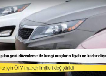 ÖTV'de yapılan yeni düzenleme ile hangi araçların fiyatı ne kadar düşecek?