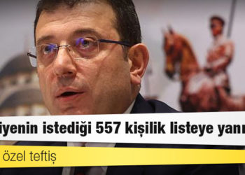 İBB'ye özel teftiş: Belediyenin istediği 557 kişilik listeye yanıt yok