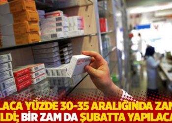 İlaca y&uuml;zde 30-35 aralığında zam geldi; bir zam da şubatta yapılacak