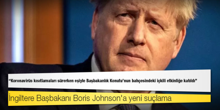 İngiltere Başbakanı Boris Johnson'a yeni suçlama