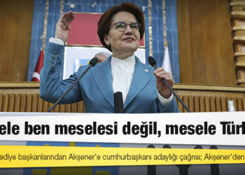 İyi Partili belediye başkanlarından Akşener'e cumhurbaşkanı adaylığı çağrısı; Akşener'den yanıt