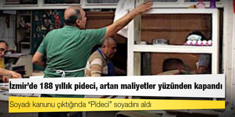 İzmir'de 188 yıllık pideci, artan maliyetler yüzünden kapandı