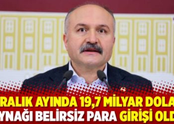 &lsquo;Aralık ayında 19,7 milyar dolar kaynağı belirsiz para girişi oldu&rsquo;