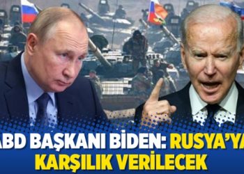 ABD Başkanı Biden: Rusya'ya karşılık verilecek