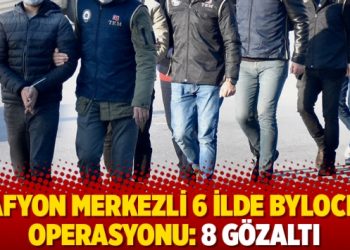 Afyon merkezli 6 ilde ByLock operasyonu: 8 g&ouml;zaltı