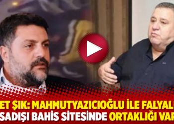 Ahmet Şık: Mahmutyazıcıoğlu ile Falyalı&rsquo;nın yasadışı bahis sitesinde ortaklığı vardı