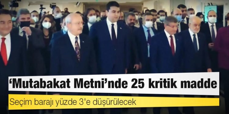 Altı muhalefet partisinin açıkladığı 'Mutabakat Metni'nde 25 kritik madde