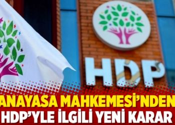 Anayasa Mahkemesi&rsquo;nden HDP&rsquo;yle ilgili yeni karar