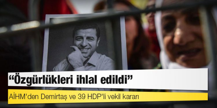 AİHM'den Demirtaş ve 39 HDP'li vekil kararı: 'Özgürlükleri ihlal edildi'