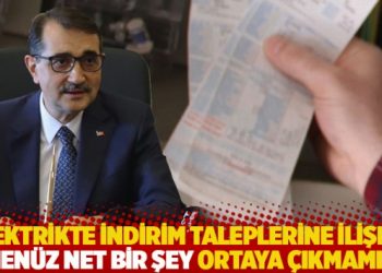 Bakan D&ouml;nmez, elektrikte indirim taleplerine ilişkin konuştu: Hen&uuml;z net bir şey ortaya &ccedil;ıkmadı