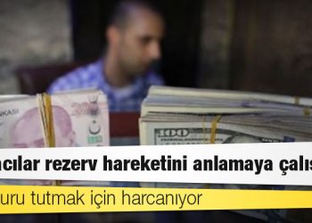 Bankacılar rezerv hareketini anlamaya çalışıyor: Hala kuru tutmak için harcanıyor