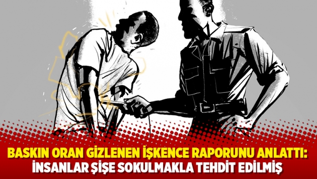 Baskın Oran gizlenen işkence raporunu anlattı: İnsanlar şişe sokulmakla tehdit edilmiş