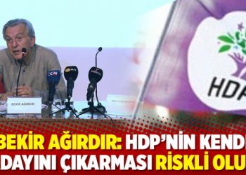 Bekir Ağırdır: HDP'nin kendi adayını &ccedil;ıkarması riskli olur