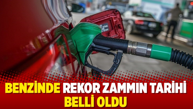 Benzinde rekor zammın tarihi belli oldu