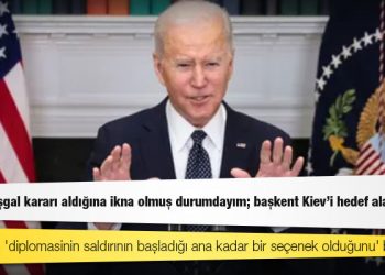 Biden: Putin'in işgal kararı aldığına ikna olmuş durumdayım; başkent Kiev'i hedef alacaklar