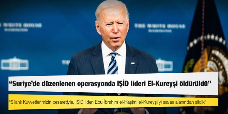 Biden: Suriye'de düzenlenen operasyonda IŞİD lideri El-Kureyşi öldürüldü