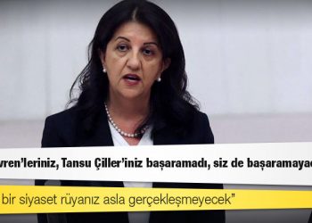 Buldan’dan kapatma davası açıklaması: ‘Kenan Evren’leriniz, Tansu Çiller’iniz başaramadı, siz de başaramayacaksınız’