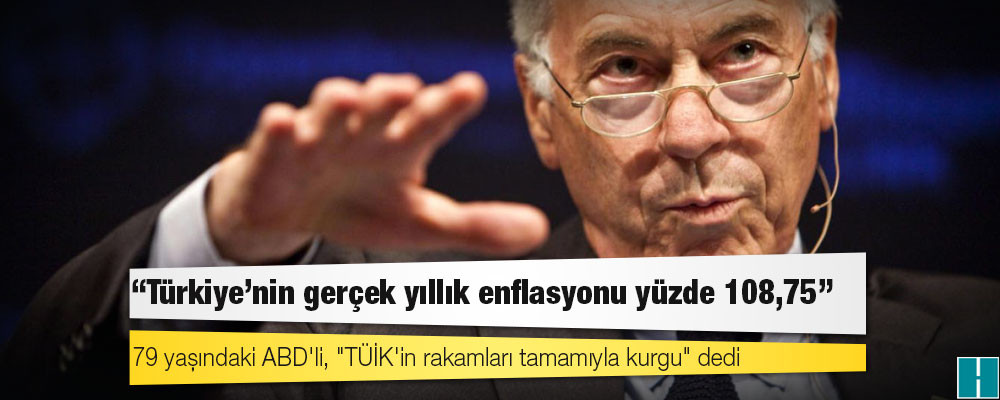 Dünyaca ünlü ekonomist Steve Hanke: Türkiye'nin gerçek yıllık enflasyonu yüzde 108,75