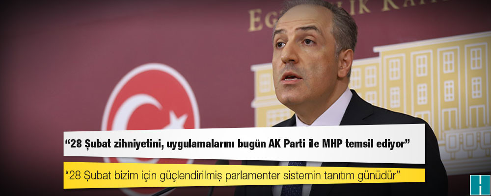 DEVA Partili Yeneroğlu: 28 Şubat zihniyetini, uygulamalarını bugün AK Parti ile MHP temsil ediyor