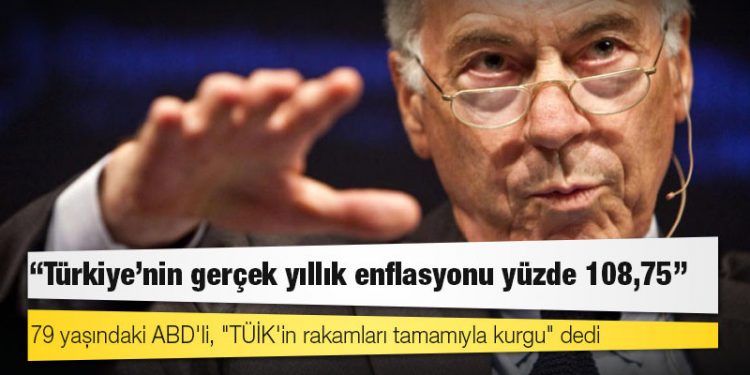 Dünyaca ünlü ekonomist Steve Hanke: Türkiye'nin gerçek yıllık enflasyonu yüzde 108,75