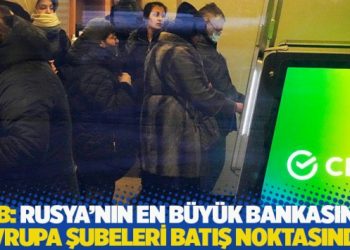 ECB'ye göre Rusya’nın en büyük bankasının Avrupa şubeleri batış noktasında