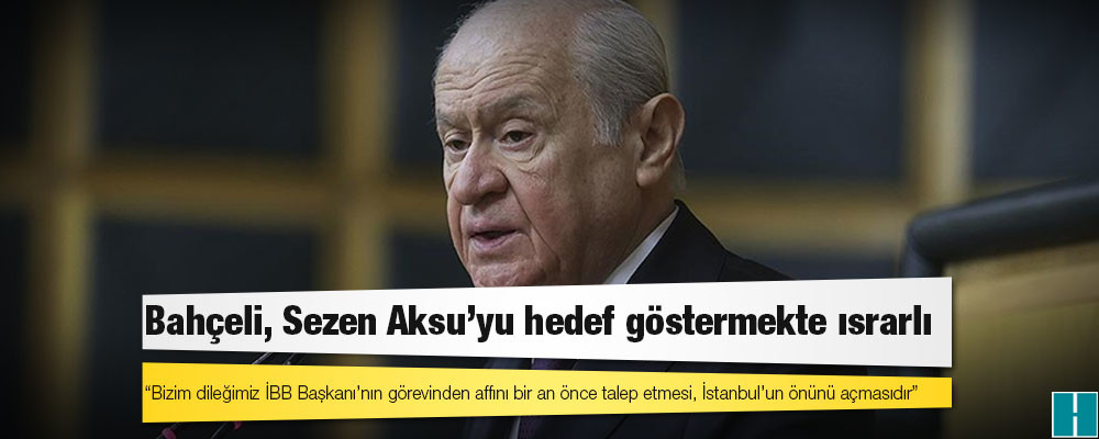 Erdoğan vazgeçmişti: Bahçeli, Sezen Aksu’yu hedef göstermekte ısrarlı