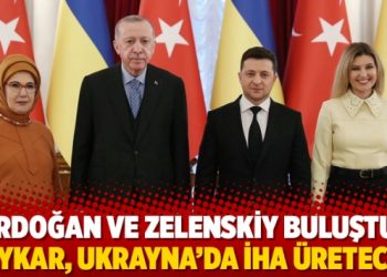 Erdoğan ve Zelenskiy buluştu: Baykar, Ukrayna’da İHA üretecek