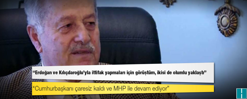 Eski Adalet Bakanı Müftüoğlu: Erdoğan ve Kılıçdaroğlu'yla ittifak yapmaları için görüştüm, ikisi de olumlu yaklaştı