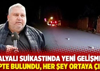 Falyalı suikastında yeni gelişme! &Ccedil;&ouml;pte bulundu, her şey ortaya &ccedil;ıktı