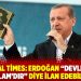 Financial Times: Erdoğan “Devletin dini İslam’dır” diye ilan edebilir