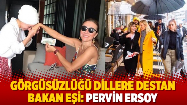 Görgüsüzlüğü dillere destan bakan eşi: Pervin Ersoy