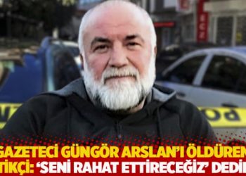 Gazeteci G&uuml;ng&ouml;r Arslan&rsquo;ı &ouml;ld&uuml;ren tetik&ccedil;i: 'Seni rahat ettireceğiz' dediler
