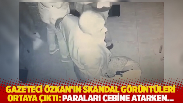 Gazeteci Metin Özkan’ın skandal görüntüleri ortaya çıktı: Paraları cebine atarken...