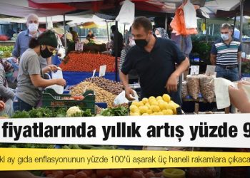 Gıda fiyatlarında yıllık artış yüzde 91,2