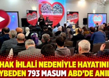 Hak ihlali nedeniyle hayatını kaybeden 793 masum ABD’de anıldı