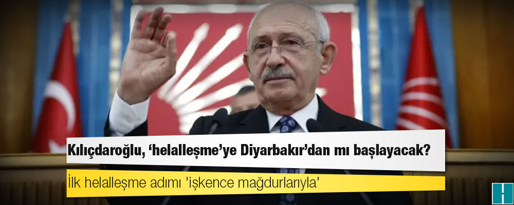 Kılıçdaroğlu, 'helalleşme'ye Diyarbakır'dan mı başlayacak?