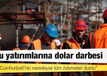 Kamu yatırımları dolara takıldı