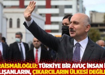 Karaismailoğlu: T&uuml;rkiye bir avu&ccedil; insan i&ccedil;in &ccedil;alışanların, &ccedil;ıkarcıların &uuml;lkesi değildir