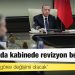 Kulis: Mart ayında kabinede revizyon bekleniyor; üç bakanlıkta görev değişimi olacak