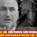 Kurucan: Hz. Ebu Bekir gibi konuşup Ebu Cehil gibi davranan insan hiç olmadı