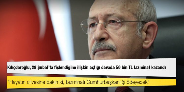 Kılıçdaroğlu, 28 Şubat'ta fişlendiğine ilişkin açtığı davada 50 bin TL tazminat kazandı